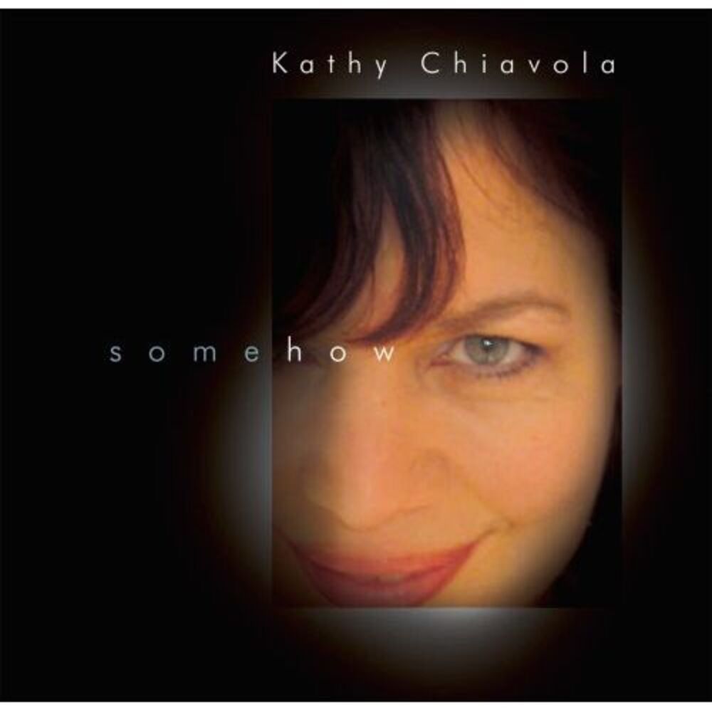 Kathy Chiavola - Somehow  CD